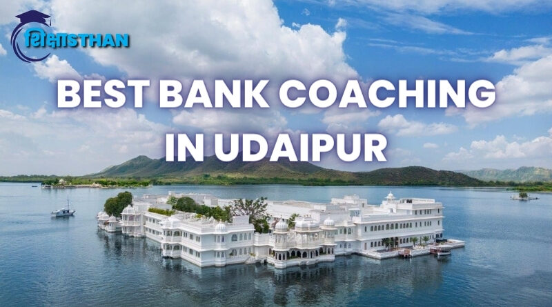 BEST BANK COACHING IN UDAIPUR