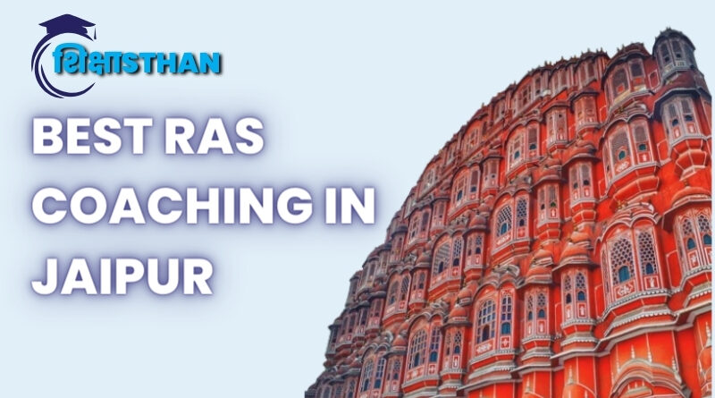 Best RAS Coaching Institute In Jaipur